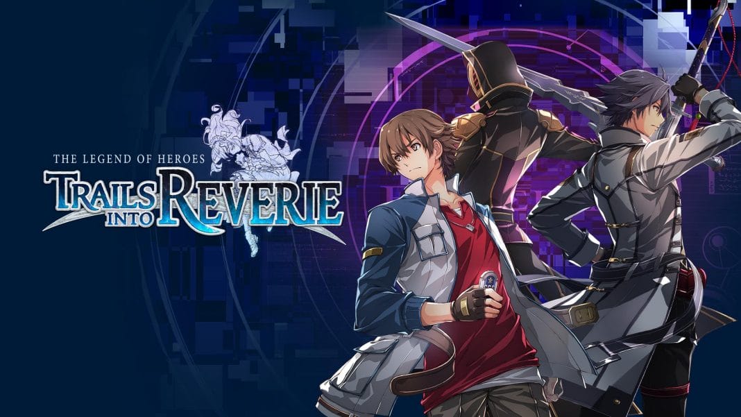The Legend of Heroes: Trails Into Reverie characters trailer showcases the familiar and new faces awaiting us on PS5, PS4, Switch, and PC.